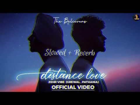 [ Slowed & Reverb ] | Distance Love - Zehr Vibe | The.Believerz  | Latest Punjabi Song 2021 thumbnail