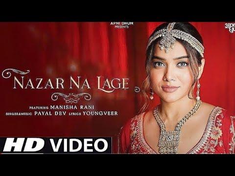 Nazar Koi Na Lage Manisha Rani | Official Video |  Payal Dev | New Hindi Song 2023 thumbnail