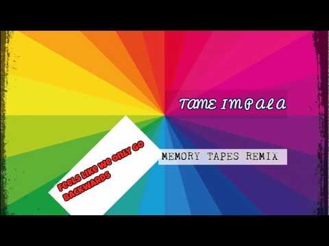 Tame Impala - Feels Like We Only Go Backwards (Memory Tapes Remix)  [HD] thumbnail