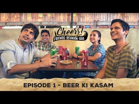 Cheers - Friends. Reunion. Goa | Web Series | Episode 1- Beer Ki Kasam | Cheers! thumbnail
