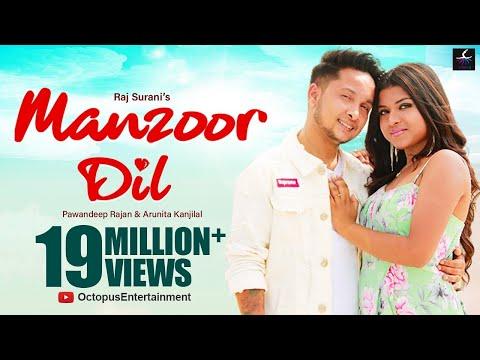 Manzoor Dil (Official Video Song) - Pawandeep Rajan | Arunita Kanjilal | Raj Surani thumbnail