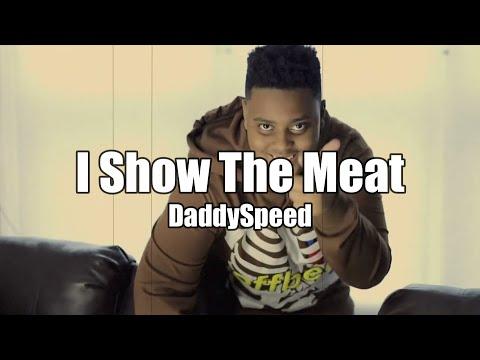 DaddySpeed - I Show The Meat (Lyrics) thumbnail