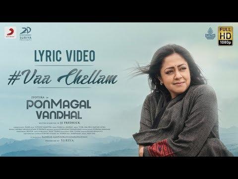 Pon Magal Vandhal - Vaa Chellam Lyric | Jyotika | Govind Vasantha | JJ Fredrick | Suriya thumbnail