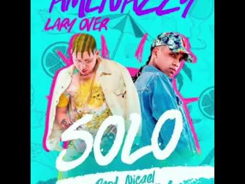 SOLO - Amenazzy X Lary Over | Original Audio | thumbnail
