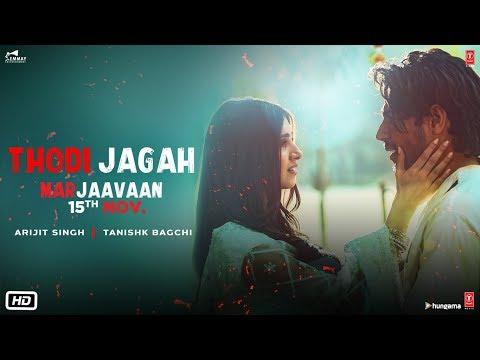 Marjaavaan: Thodi Jagah Video | Riteish D, Sidharth M, Tara S | Arijit Singh | Tanishk Bagchi thumbnail