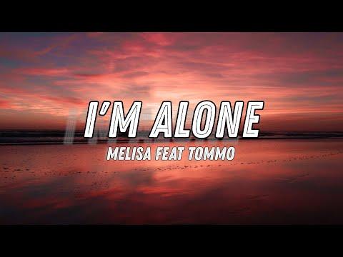MELISA feat TOMMO - I'M ALONE by TommoProduction (Lyrics) thumbnail
