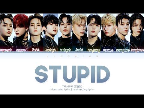 TREASURE (트레저) — ‘STUPID’ Color-Coded Lyrics | Spoiler ( Han/Rom/Eng) thumbnail