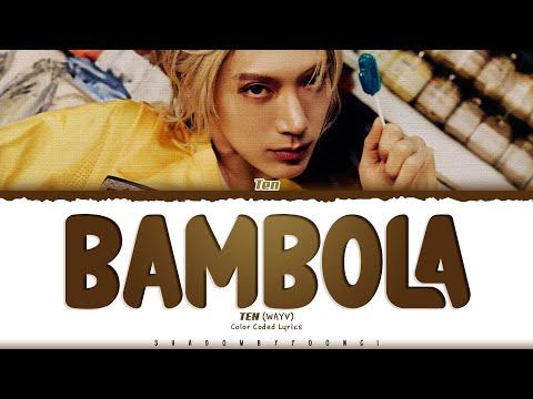 TEN 'BAMBOLA' Lyrics (텐 BAMBOLA 가사) [Color Coded_Eng] | ShadowByYoongi thumbnail