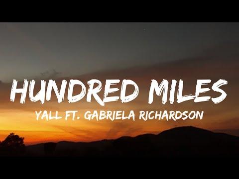Yall  - Hundred Miles (Lyrics) ft. Gabriela Richardson | "you and me is more than hundred miles" thumbnail