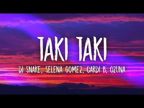 DJ Snake, Selena Gomez, Cardi B, Ozuna - Taki Taki (Lyrics) thumbnail