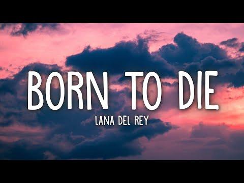 Lana Del Rey - Born To Die (Lyrics) thumbnail