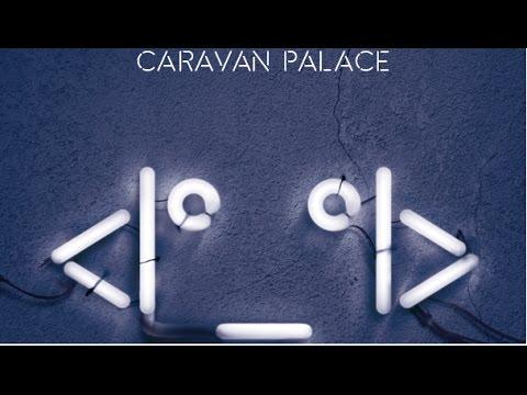 Caravan Palace - Comics (Album Version) thumbnail