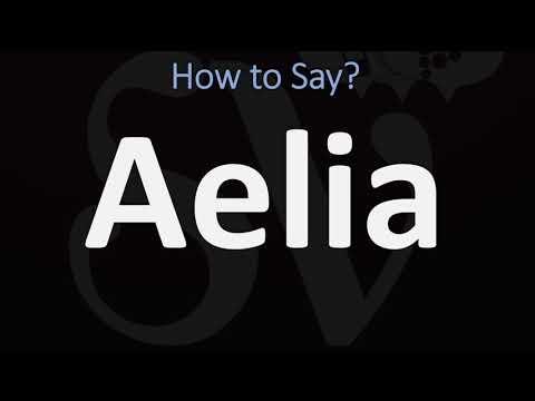 How to Pronounce Aelia? (CORRECTLY) thumbnail