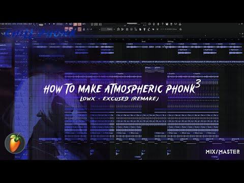 [FLP]HOW TO MAKE ATMOSPHERIC PHONK | LOWX - EXCUSED (Remake) thumbnail