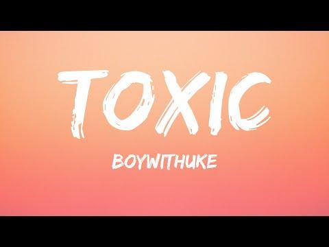 1 HOUR] BoyWithUke - Toxic (Lyrics) 