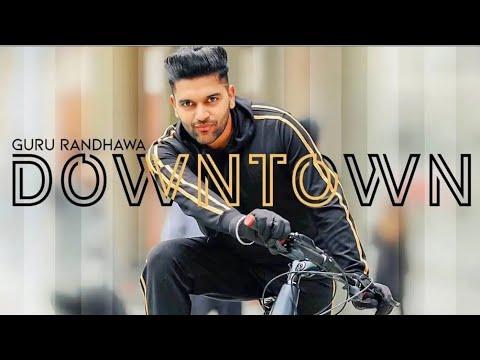 Guru Randhawa: Downtown (official Video) | DirectorGifty | Latest Punjabi Songs 2018 | New Hits thumbnail
