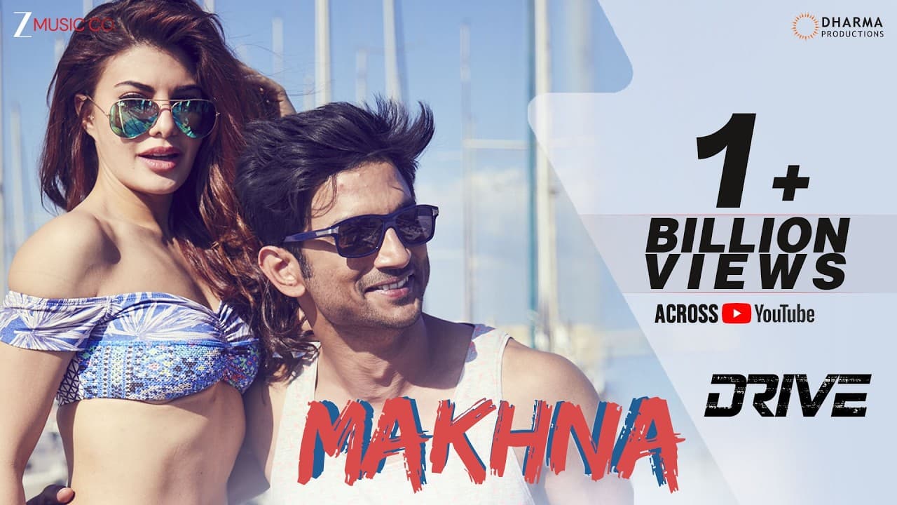 Makhna - Drive | Sushant Singh Rajput, Jacqueline Fernandez | Tanishk Bagchi, Asees Kaur