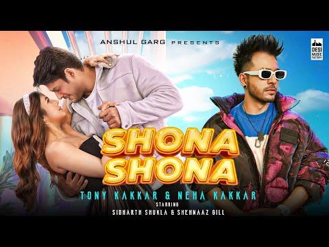 Shona Shona - @TonyKakkar  & Neha Kakkar ft. Sidharth Shukla & Shehnaaz Gill | Anshul Garg thumbnail