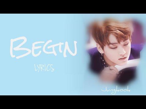 BTS Jungkook - 'Begin' [Han|Rom|Eng lyrics] [FULL Version] thumbnail