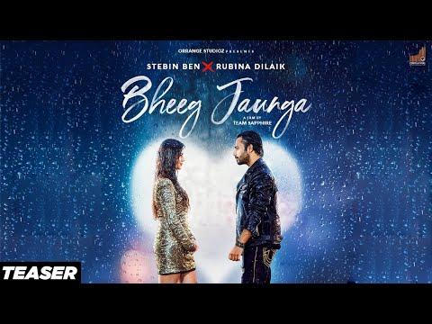Bheeg Jaunga (Teaser) | Stebin Ben × Rubina Dilaik | Avvy Sra | Mukku | New Songs | Orrange Studioz thumbnail