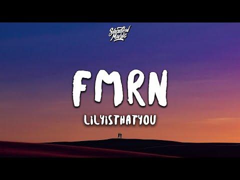 Lilyisthatyou - FMRN (Lyrics) can you come f*ck me right now thumbnail