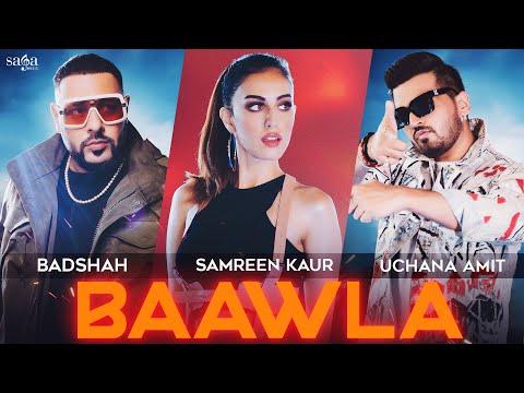 Badshah - Baawla | Uchana Amit Ft. Samreen Kaur | Saga Music | Music Video | New Song 2021 thumbnail