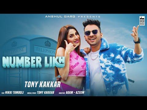 NUMBER LIKH - @TonyKakkar | Nikki Tamboli | Anshul Garg | Hindi Song 2021 thumbnail