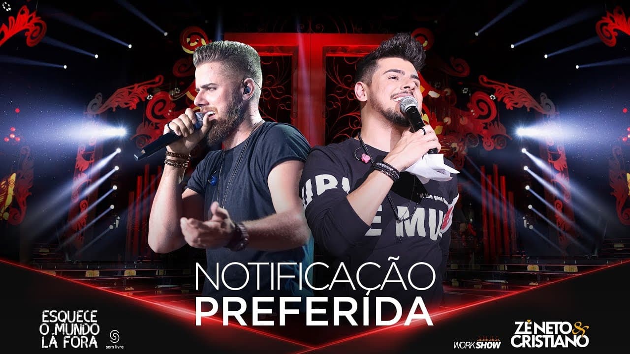 Zรฉ Neto e Cristiano - NOTIFICAรรO PREFERIDA - #EsqueceOMundoLaFora