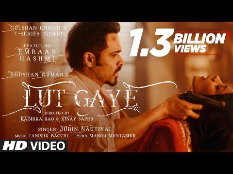Lut Gaye (Full Song) Emraan Hashmi, Yukti | Jubin N, Tanishk B, Manoj M | Bhushan K | Radhika-Vinay thumbnail