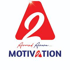A2 Motivation by Arvind Arora